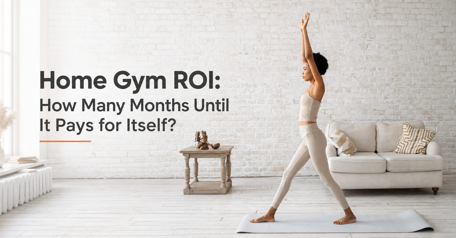 Home Gym ROI: How Many Months Until It Pays for Itself?